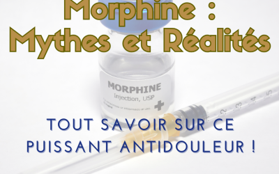 💊 Morphine : Mythes et Réalités sur ce Puissant Antidouleur !