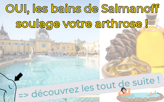 Arthrose et bienfaits des bains de Salmanoff