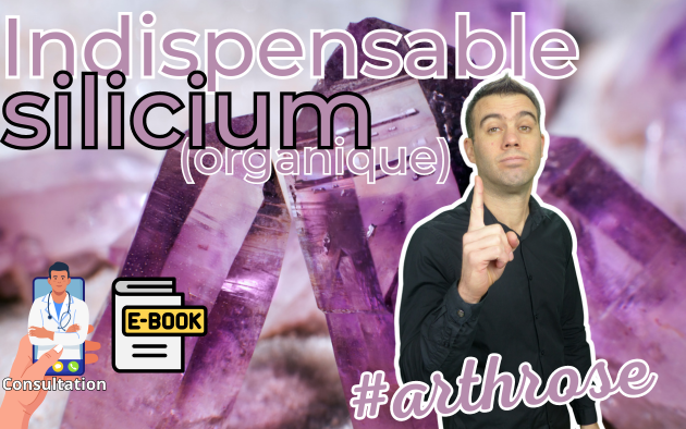 L’incontournable silicium en cas d’arthrose !