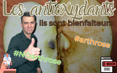 Les antioxydants quand on a de l’arthrose (feat Stress Oxydatif) !